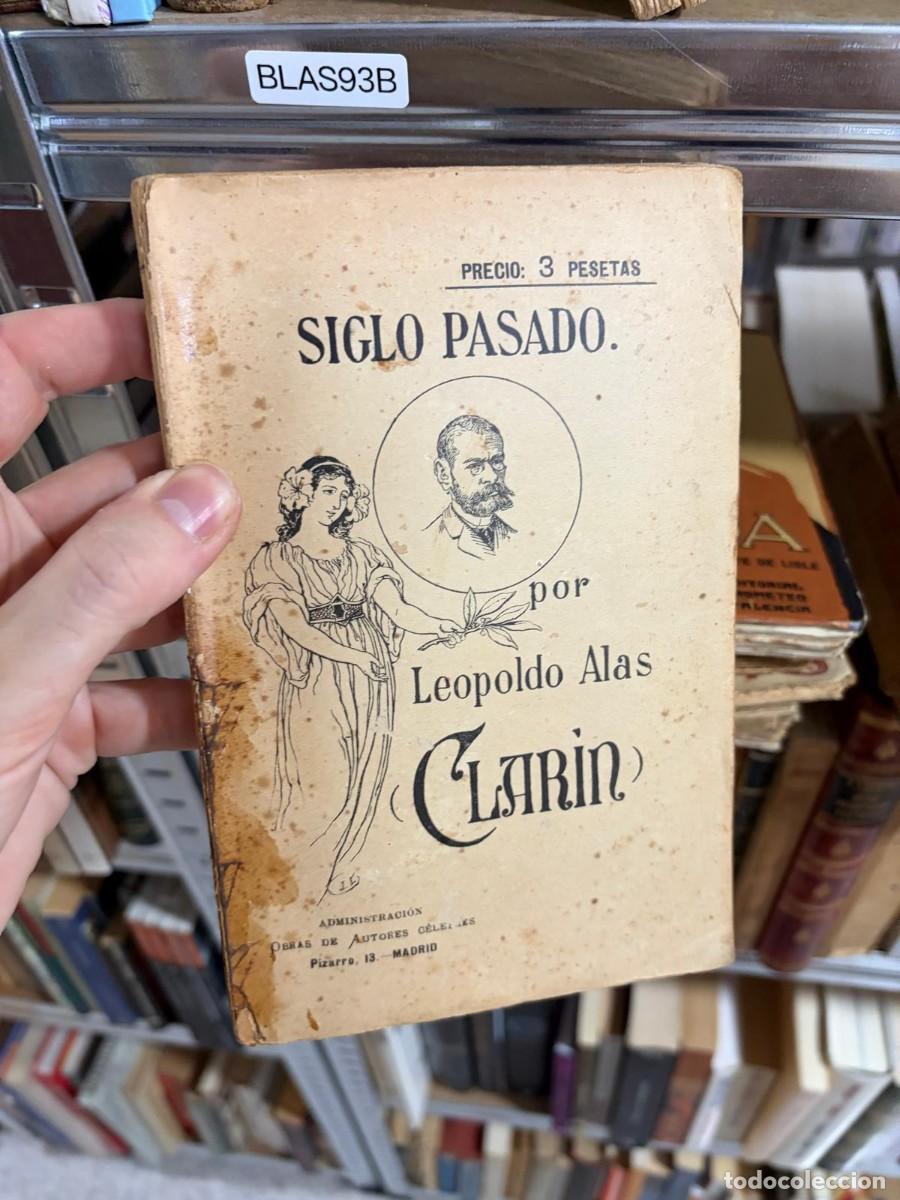 Libros de segunda mano: BLAS93B &mdash; Siglo pasado &mdash; Leopoldo Alas &rdquo;Clar&iacute;n&rdquo; &mdash; Administraci&oacute;n de Obras de Autores C&eacute;lebres.