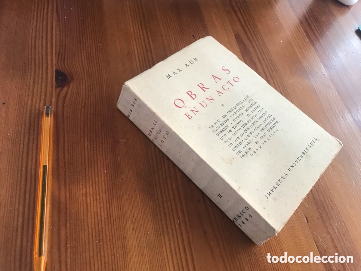 Libros de segunda mano: Obras en un acto II. Max Aub. Imprenta universitaria. M&eacute;xico 1960