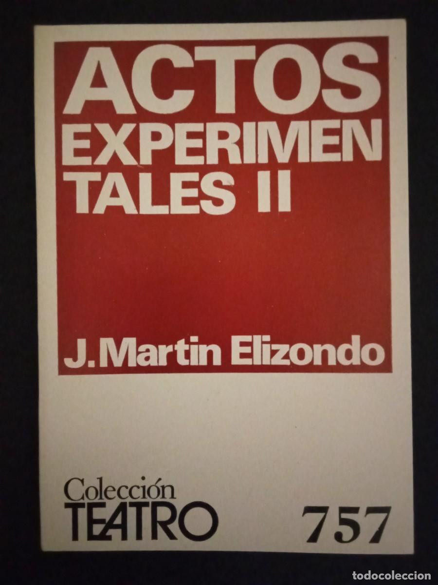 Libros de segunda mano: J. MART&Iacute;N ELIZONDO.- Actos experimentales II. Escelicer (1973). 15 cm. 61 p&aacute;ginas. 50 gramos. Encuad