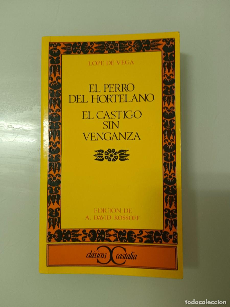 Libros de segunda mano: EL PERRO DEL HORTELANO/ EL CASTIGO SIN VENGANZA