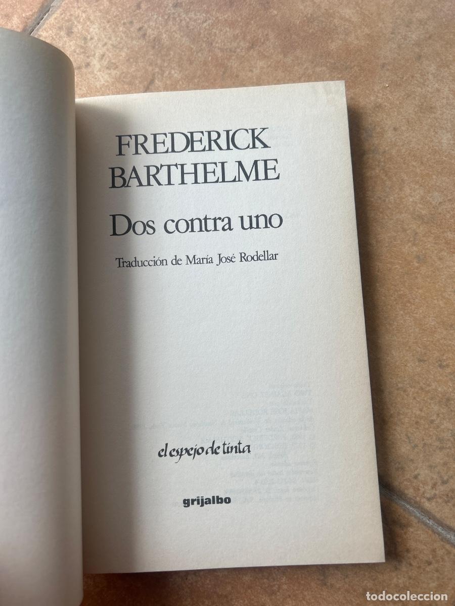 Libros de segunda mano: Dos contra uno - Frederick Barthelme - Foto 3