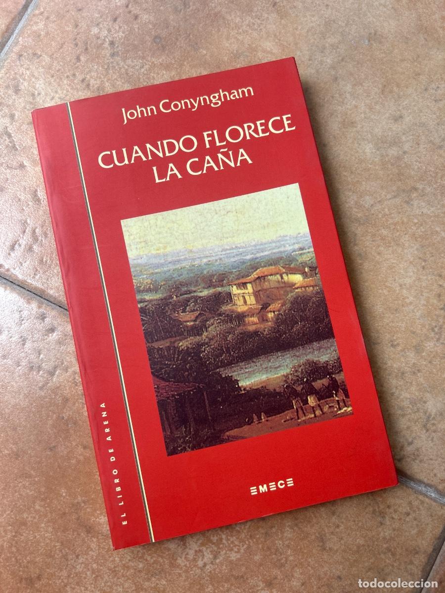 Libros de segunda mano: Cuando florece la ca&ntilde;a - John Conyngham