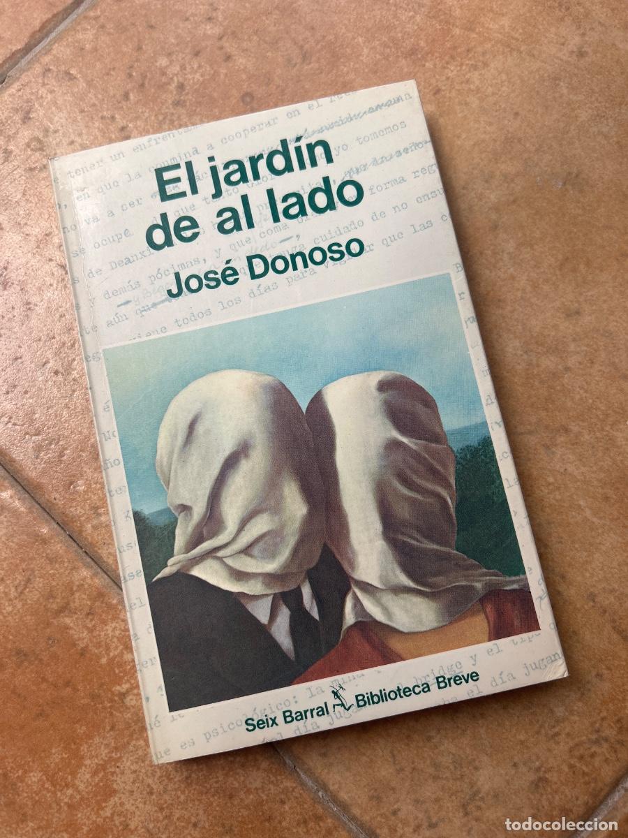 Libros de segunda mano: El jard&iacute;n de al lado - Jos&eacute; Donoso