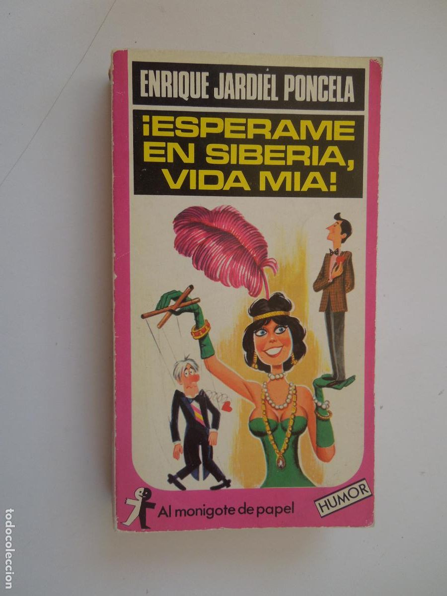 Libros de segunda mano: &iexcl;ESPERAME EN SIBERIA, VIDA M&Iacute;A! - ENRIQUE JARDIEL PONCELA - PLAZA & JAN&Eacute;S EDITORES 1&ordf; ED. 1981.