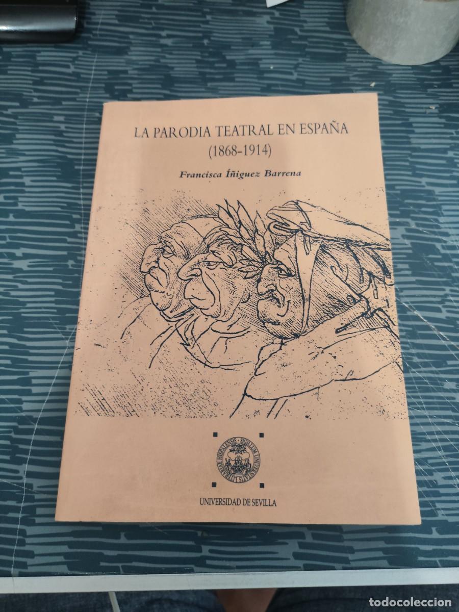 Libros de segunda mano: LA PARODIA TEATRAL EN ESPA&Ntilde;A,(1868-1914),FRANCISCA &Iacute;&Ntilde;IGUEZ BARRENA, UNIVERSIDAD DE SEVILLA,1999,152P