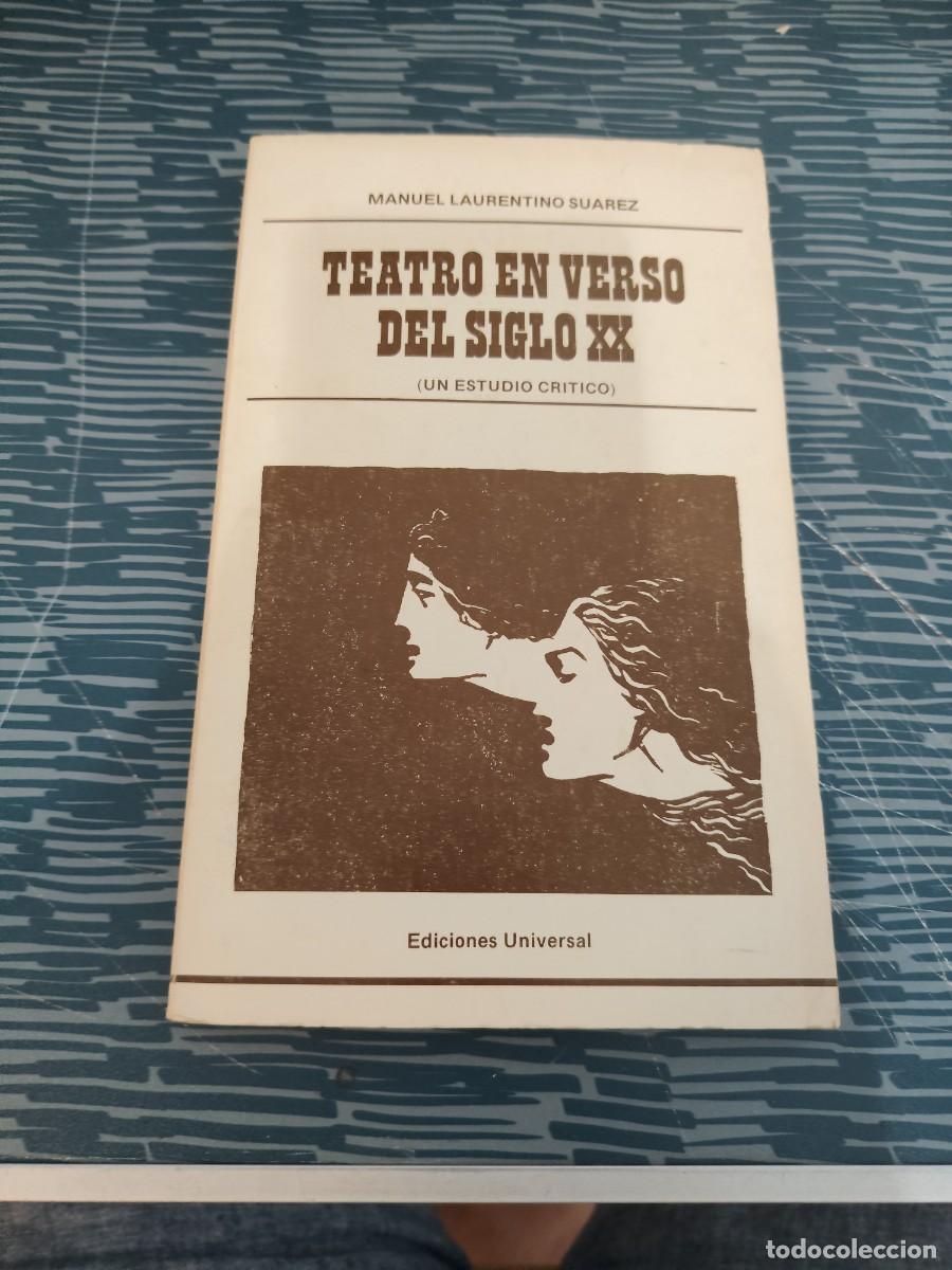 Libros de segunda mano: TEATRO EN VERSO DEL SIGLO XX, MANUEL LAURENTINO SUAREZ, EDICIONES UNIVERSAL,1975,224 P&Aacute;G.
