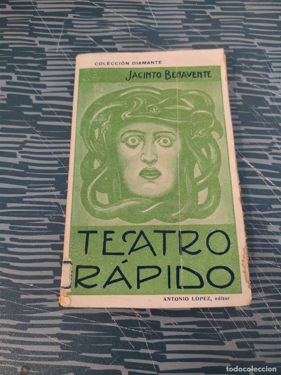 Libros de segunda mano: TEATRO R&Aacute;PIDO, JACINTO BENAVENTE,ANTONIO L&Oacute;PEZ EDITOR,155 P&Aacute;GINAS.