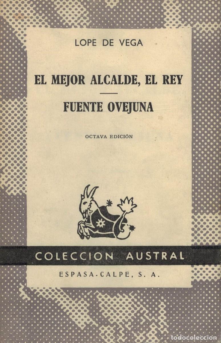 Libros de segunda mano: Lope de Vega, El mejor Alcalde, el Rey / Fuente Ovejuna