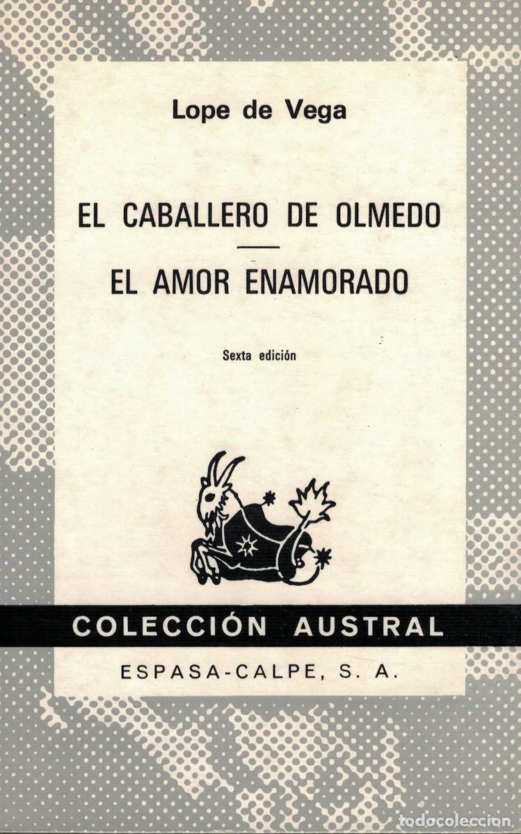 Libros de segunda mano: Lope de Vega, El caballero de Olmedo. El amor enamorado
