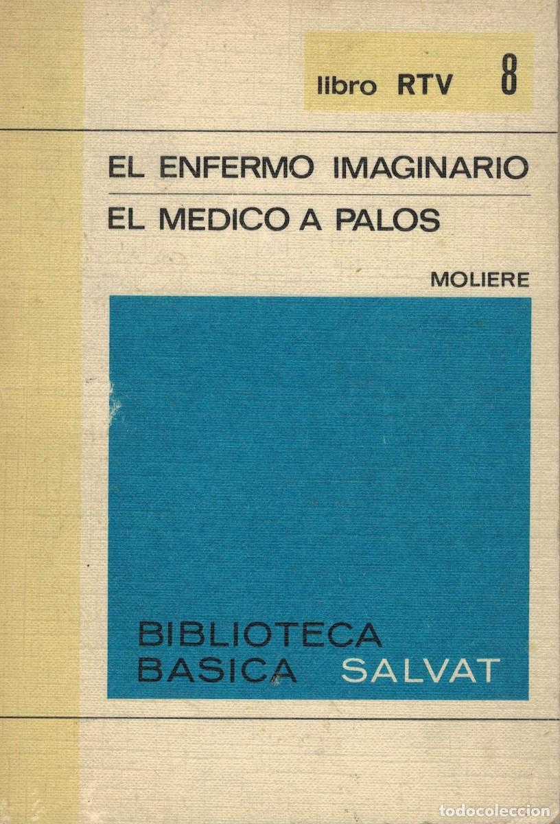 Libri di seconda mano: Moli&egrave;re, El enfermo imaginario. El m&eacute;dico a palos