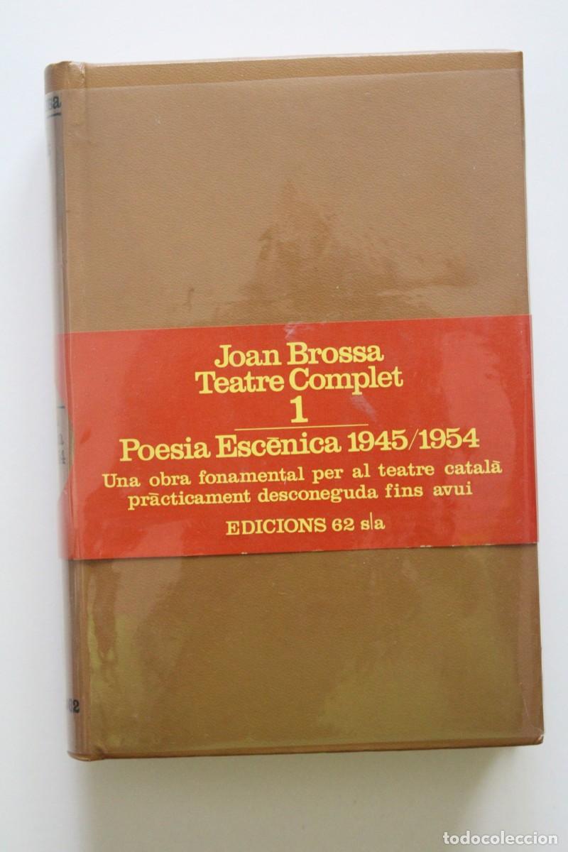 Libros de segunda mano: Joan Brossa - Teatre complet I. Poesia esc&egrave;nica 1945-1954 - Edicions 62