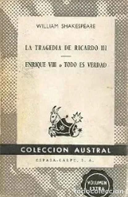 Libros de segunda mano: La tragedia de Ricardo III. Enrique VIII o todo es verdad - William Shakespeare
