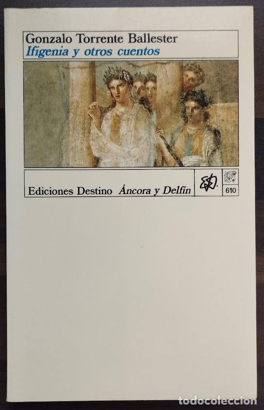 Libri di seconda mano: Ifigenia y otros cuentos. - TORRENTE BALLESTER, Gonzalo.-