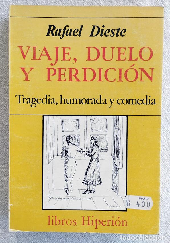 Second hand books: Viaje, duelo y perdici&oacute;n (Tragedia, humorada y comedia). - DIESTE, Rafael.-