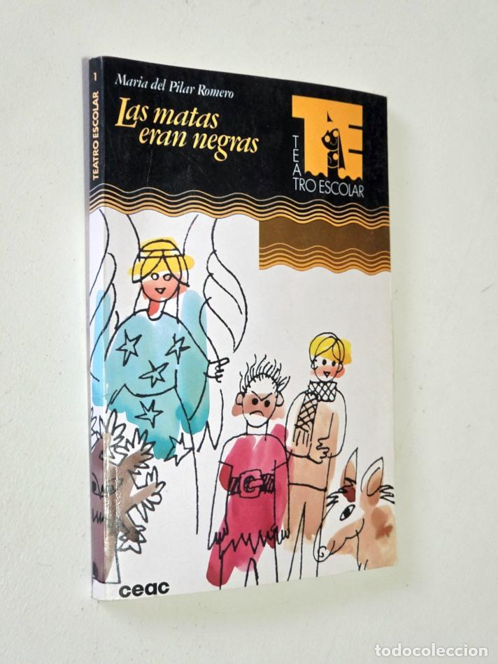 Libros de segunda mano: LAS MATAS ERAN NEGRAS. Teatro escolar - ROMERO, Mar&iacute;a del Pilar