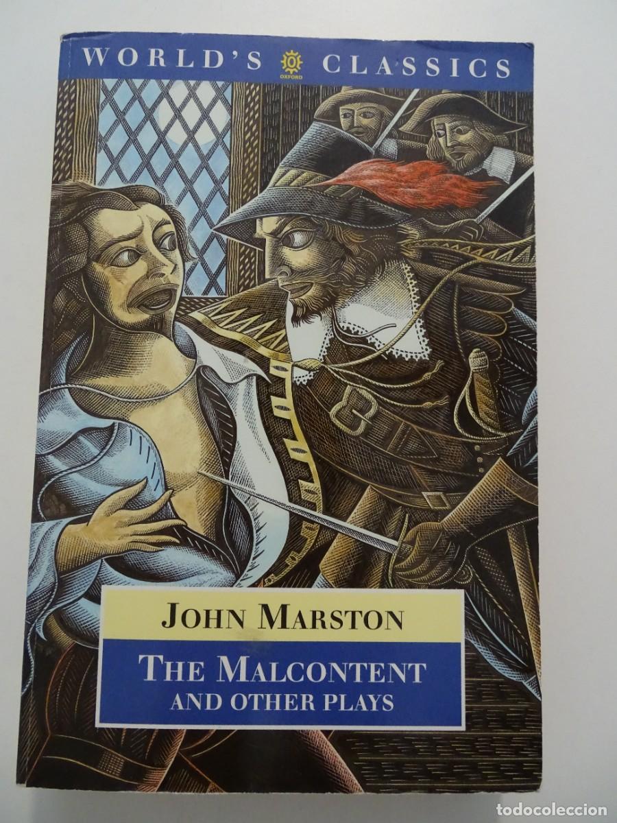 Second hand books: John Marston: The Malcontent and other plays. World's Classics, Oxford U. Press. Libro en ingl&eacute;s.
