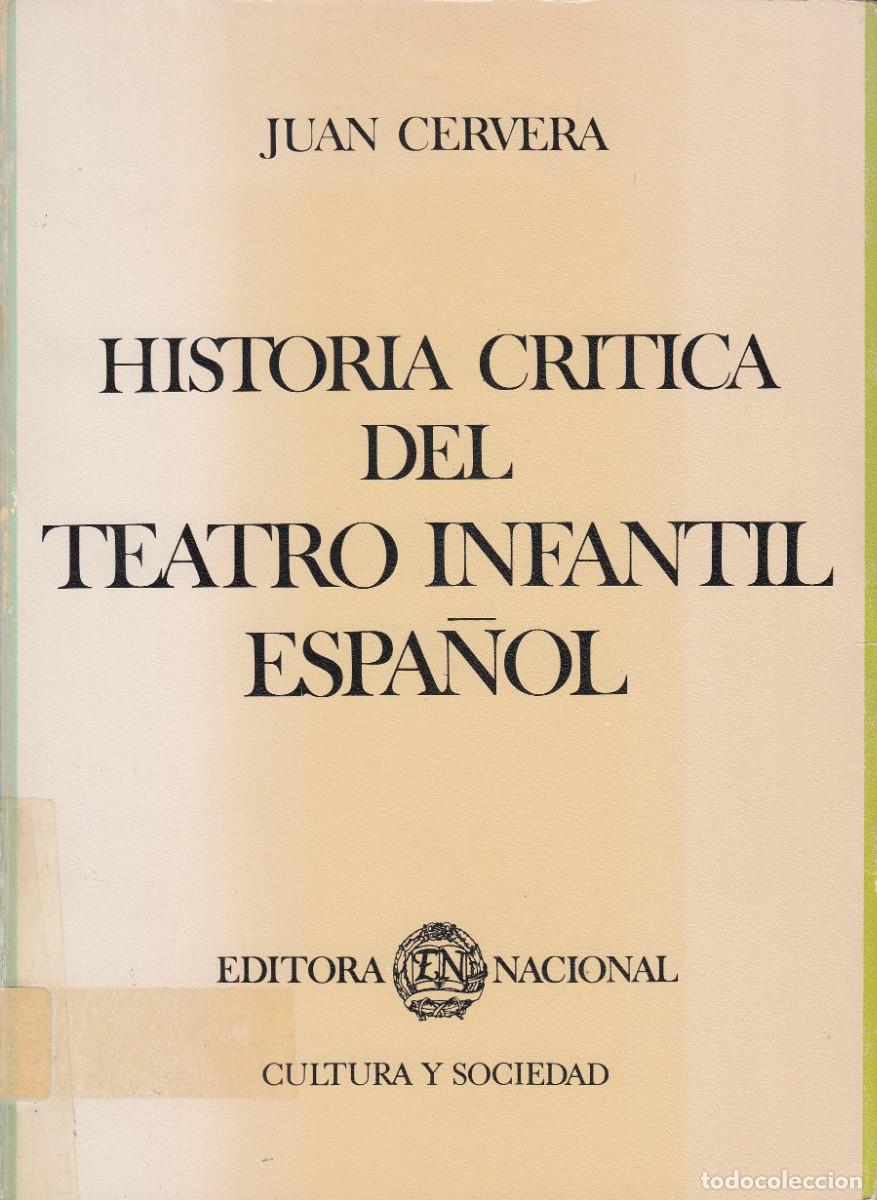 Libros de segunda mano: HISTORIA CR&Iacute;TICA DEL TEATRO INFANTIL ESPA&Ntilde;OL. JUAN CERVERA. AEF