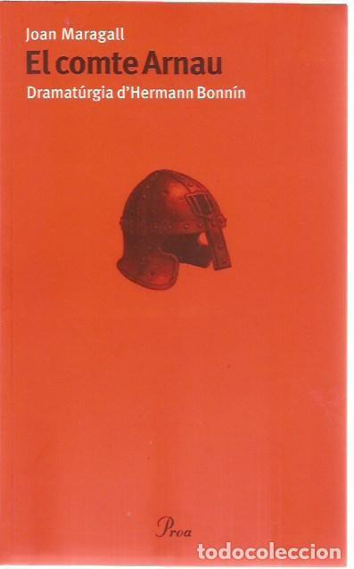 Libros de segunda mano: EL COMTE ARNAU DRAMATURGIA HERMANN BONNIN JOAN MARAGALL PROA