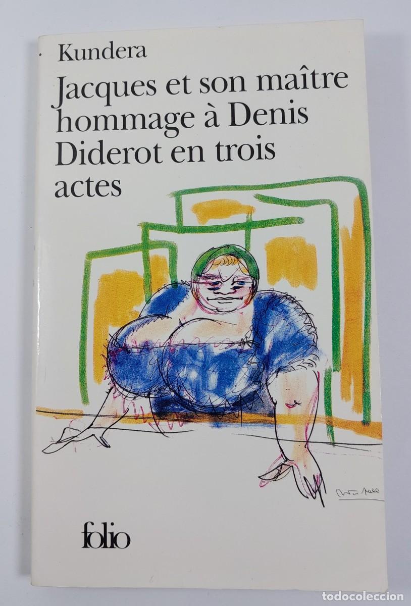 Libros de segunda mano: Milan Kundera - Jacques et son ma&icirc;tre hommage &agrave; Denis Diderot - Dedicatoria aut&oacute;grafa