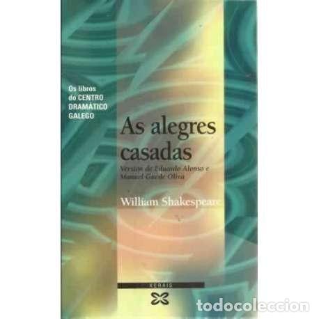 Libros de segunda mano: As Alegres Casadas - Shakespeare, William - Edici&oacute;ns Xerais de Galicia - Os Libros Do Centro Dram&aacute;ti