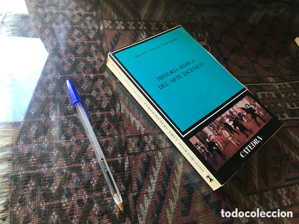 Libros de segunda mano: Historia b&aacute;sica del arte esc&eacute;nico. C&eacute;sar Oliva / Francisco Torres Monreal. C&aacute;tedra