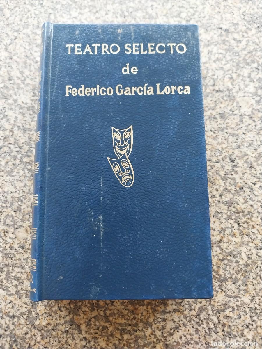 Libros de segunda mano: TEATRO SELECTO DE FEDERICO GARCIA LORCA -- ESCELICER 1969 --