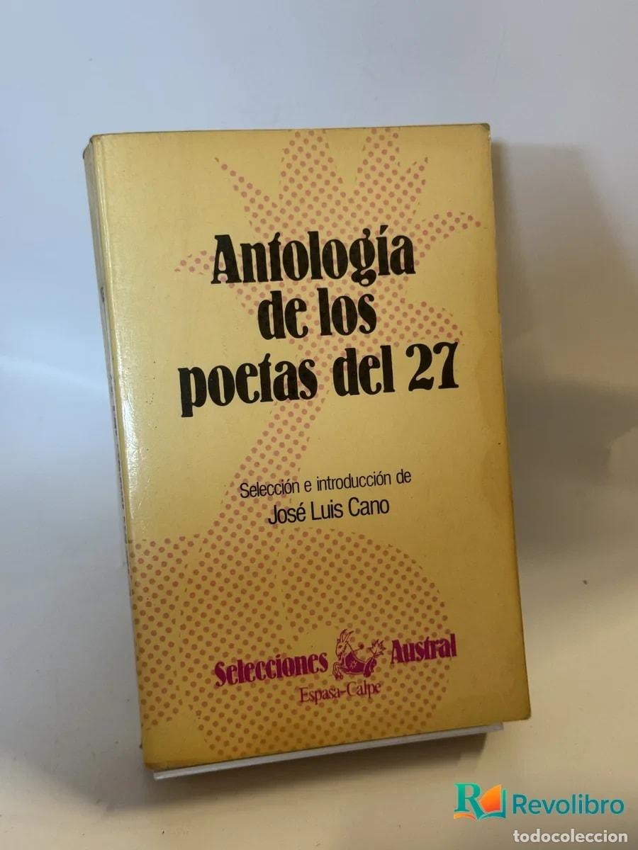 Libros de segunda mano: Antolog&iacute;a de los poetas del 27 - Jos&eacute; Luis Cano
