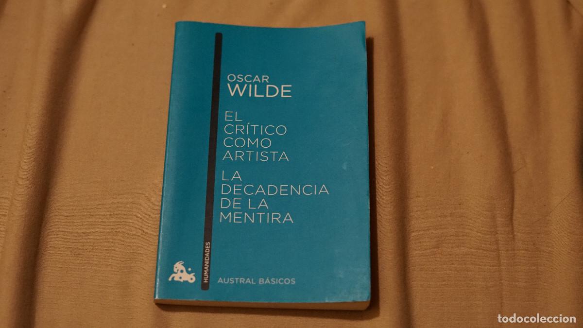 Libros de segunda mano: Oscar Wilde - El cr&iacute;tico como artista - La decadencia de la mentira