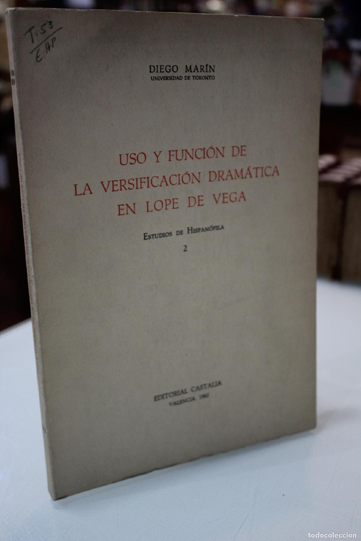 Libros de segunda mano: Uso y funci&oacute;n de la versificaci&oacute;n dram&aacute;tica en Lope de Vega. - Mar&iacute;n, Diego.