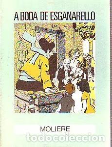 Libros de segunda mano: Boda de Esganarello, a - Francisco Pillado Mayor - Editorial Castrelos - Colecci&oacute;n O Moucho