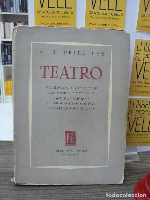 Libros de segunda mano: Teatro: Ha llegado un inspector y otras piezas - J.B. Priestley - Losada - Buenos Aires 1964, 4&ordf; ed.