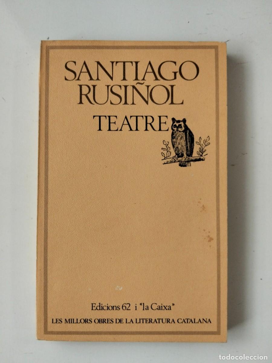 Libros de segunda mano: Teatre [Santiago Rusi&ntilde;ol]