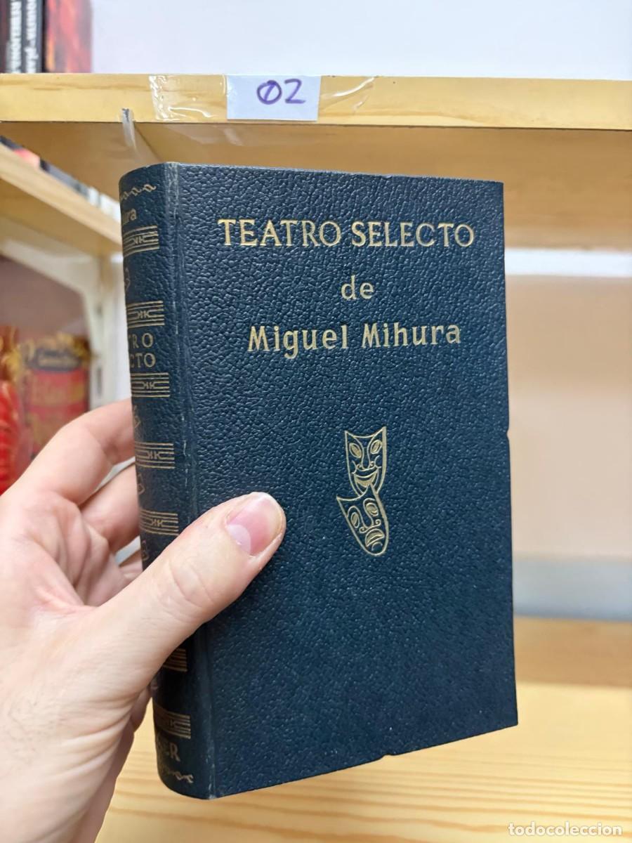 Libros de segunda mano: 02 Teatro selecto &mdash; Miguel Mihura &mdash; Escelicer