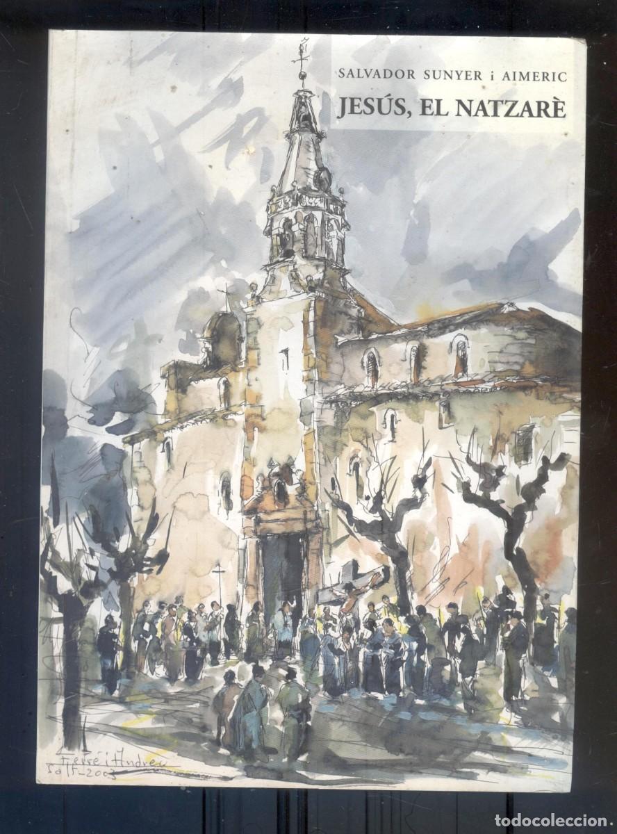 Libros de segunda mano: NUMULITE R1 Jes&uacute;s El Natzar&egrave; Salvador Sunyer i Aimeric Teatre religi&oacute;s