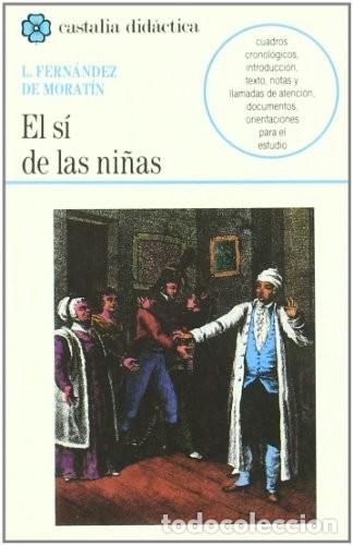 Second hand books: El S&iacute; de las Ni&ntilde;as - Fern&aacute;ndez de Morat&iacute;n, Leandro - Anaya - 1993 - Castalia Did&aacute;ctica, N&ordm; 027