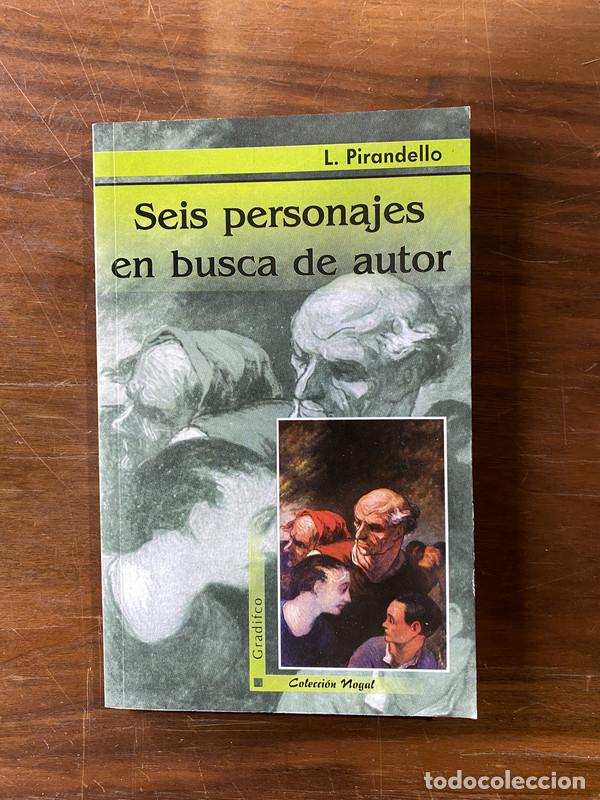 Libros de segunda mano: Seis personajes en busca de autor - Pirandello Luigi