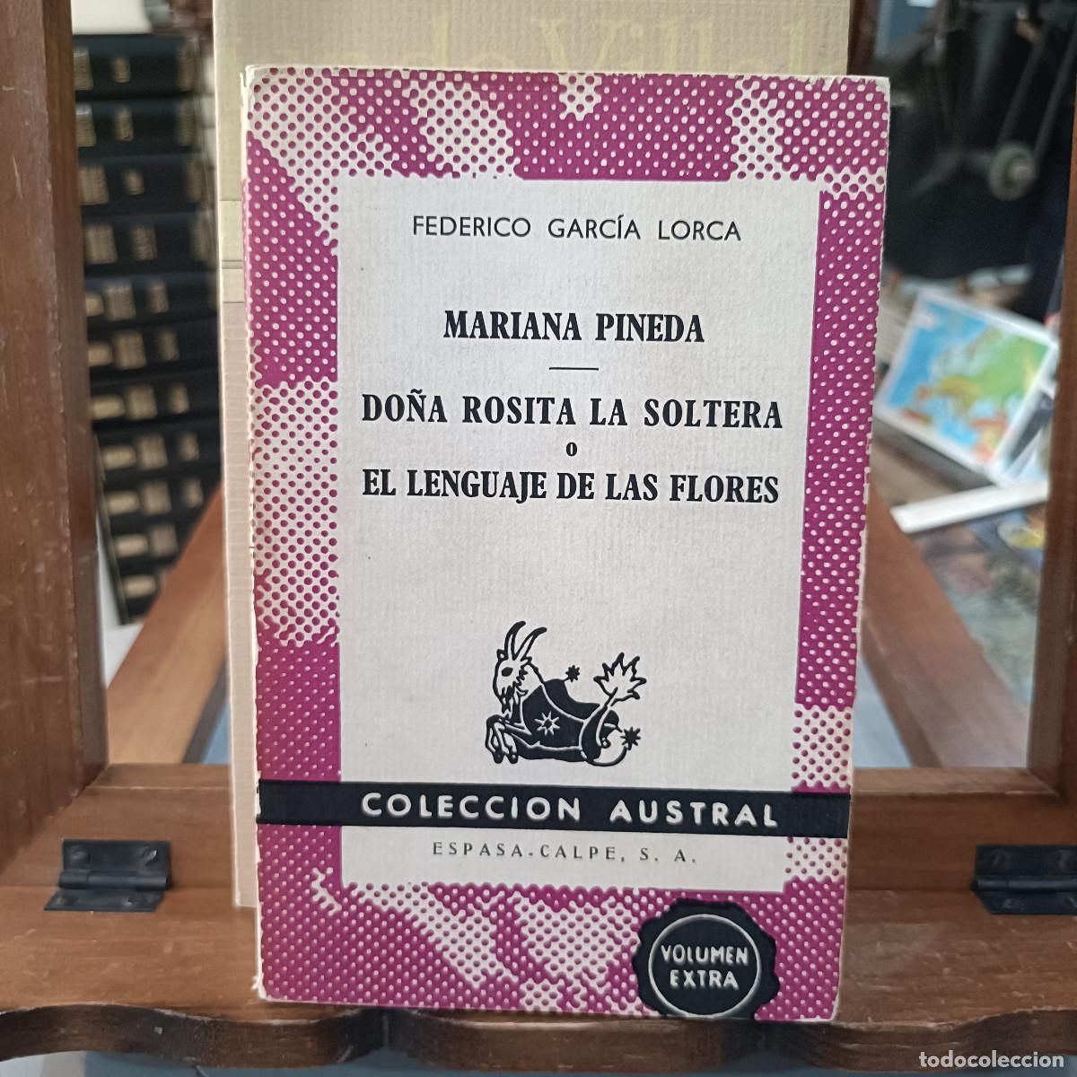 Libros de segunda mano: Mar&iacute;a Pineda / Do&ntilde;a Rosita La Soltera o El Lenguaje de las Flores - Federico Garc&iacute;a Lorca - Austral