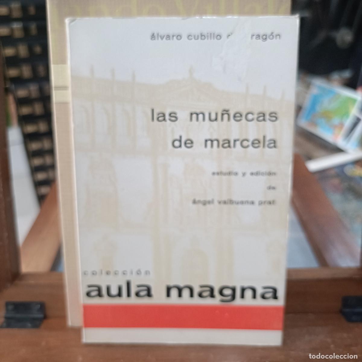 Libros de segunda mano: Las Mu&ntilde;ecas de Marcela - &Aacute;lvaro Cubillo de Arag&oacute;n - Colecci&oacute;n Aula Magna, Ed. Alcal&aacute; 1966