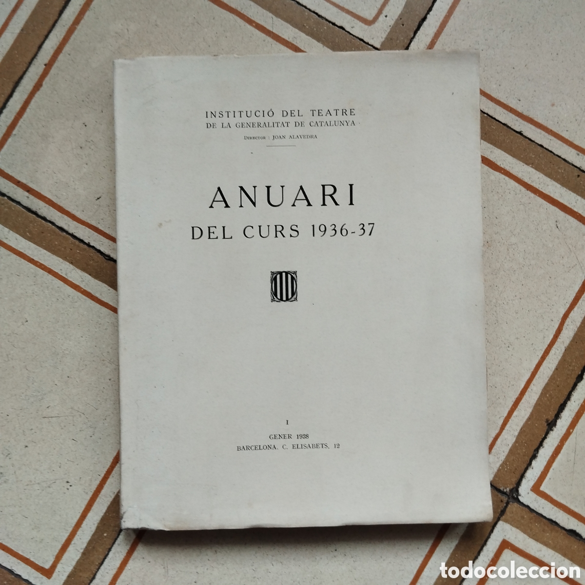 Gebrauchte B&uuml;cher: Anuari del curs 1936-37 JOAN ALAVEDRA INSTITUCI&Oacute; DEL TEATRE