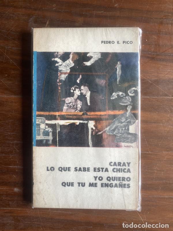 Libros de segunda mano: Caray lo que sabe esta chica / Yo quiero que tu me enga&ntilde;es - Pico Pedro E.