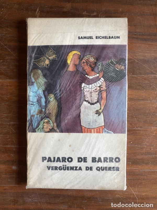 Libros de segunda mano: Pajaro de Barro / Verg&uuml;enza de Querer - Eichelbaum Samuel