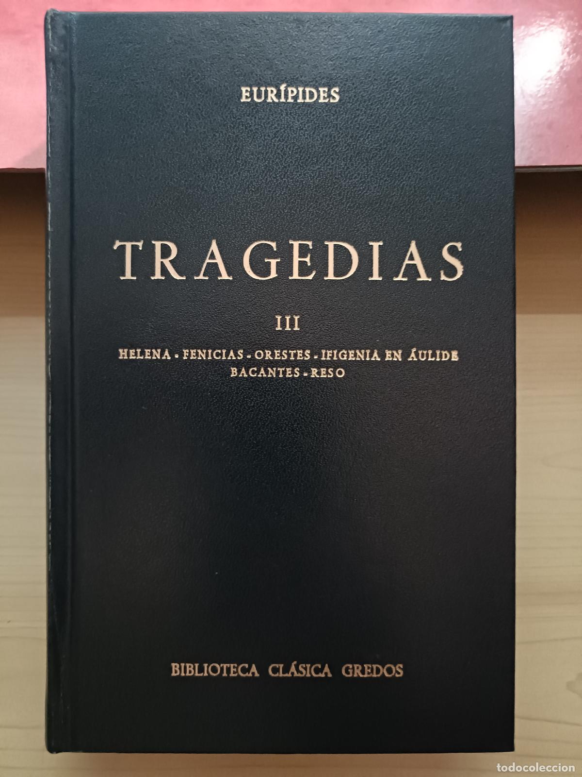 Libros de segunda mano: Tragedias III. Eur&iacute;pides. Gredos, 1979.
