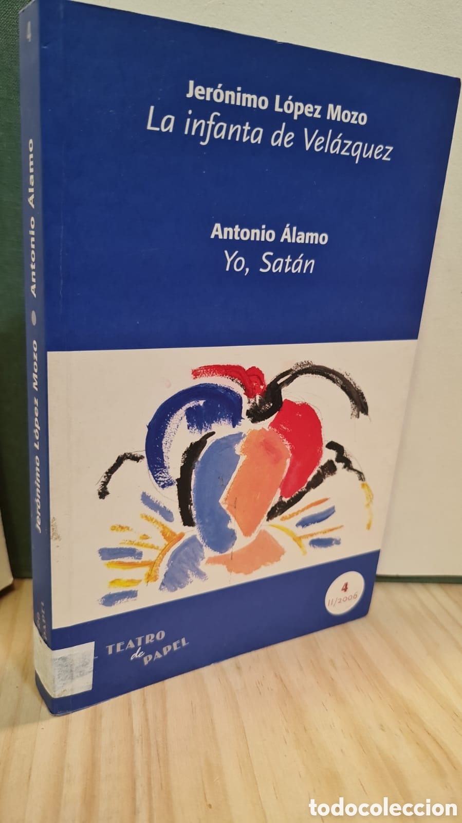 Libros de segunda mano: La infanta de Vel&aacute;zquez. Yo, Sat&aacute;n. - Jer&oacute;nimo L&oacute;pez Mozo y Antonio &Aacute;lamo