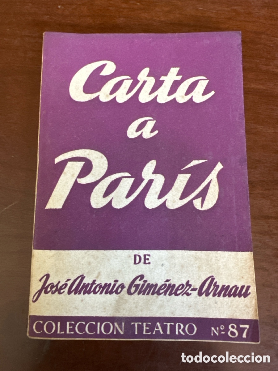 Libros de segunda mano: CARTA A PARIS. JOSE ANTONIO GIMENEZ - ARNAU. COLECCION TEATRO N&ordm; 87. EDICIONES ALFIL