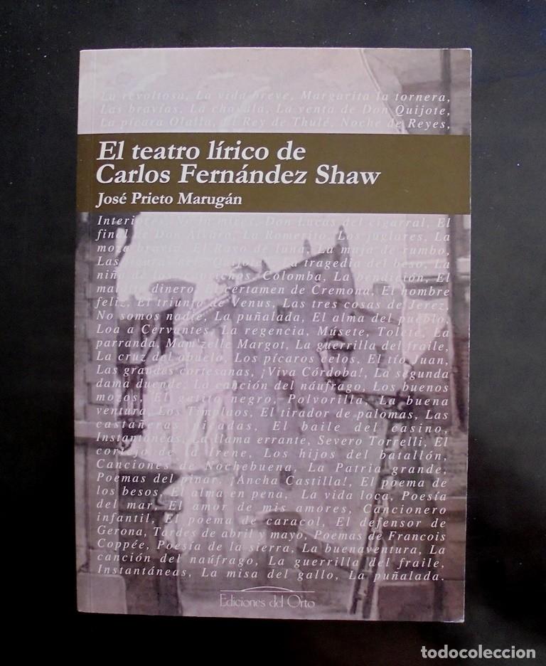 Libros de segunda mano: El teatro l&iacute;rico de Carlos Fern&aacute;ndez Shaw 2012 impecable 1&ordf; ed. Jos&eacute; Prieto Marug&aacute;n. Ed. del Orto