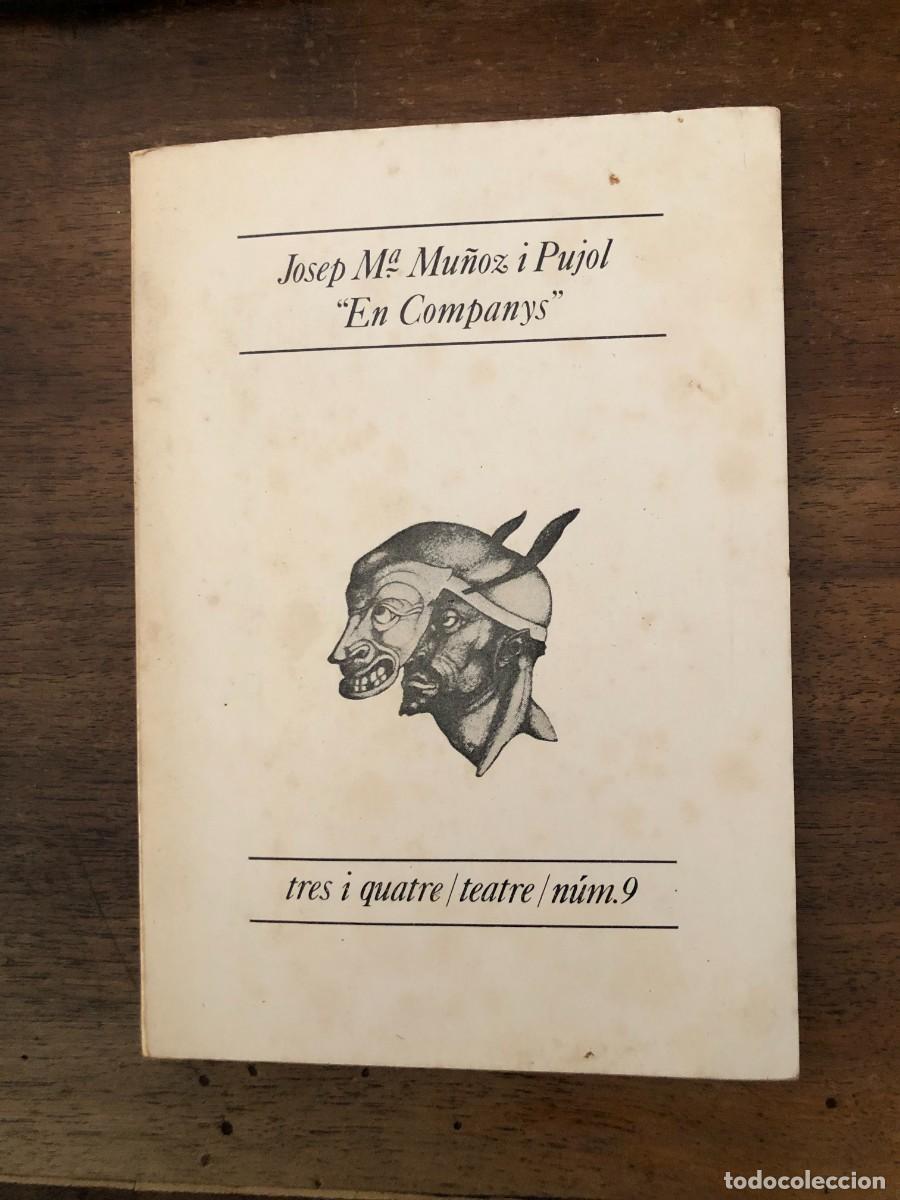 Libros de segunda mano: EN COMPANYS DE JOSEP M&ordf; MU&Ntilde;OZ I PUJOL, CON DEDICATORIA DEL AUTOR