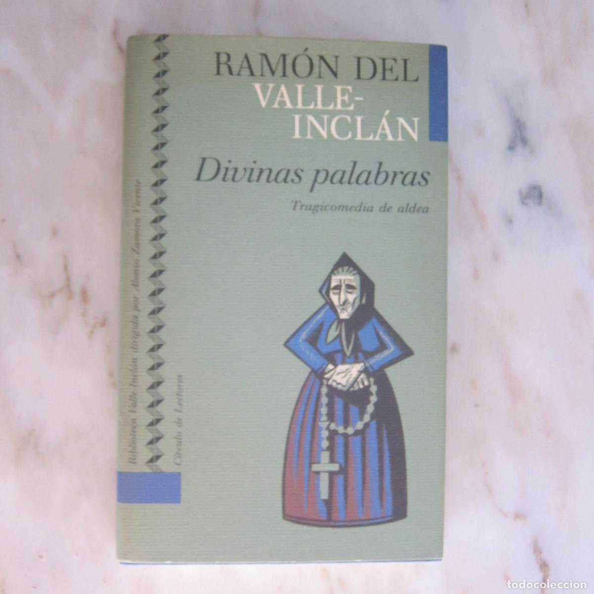 Libros de segunda mano: DIVINAS PALABRAS. TRAGICOMEDIA DE ALDEA - RAM&Oacute;N DEL VALLE INCL&Aacute;N (C&Iacute;RCULO DE LECTORES) TEATRO