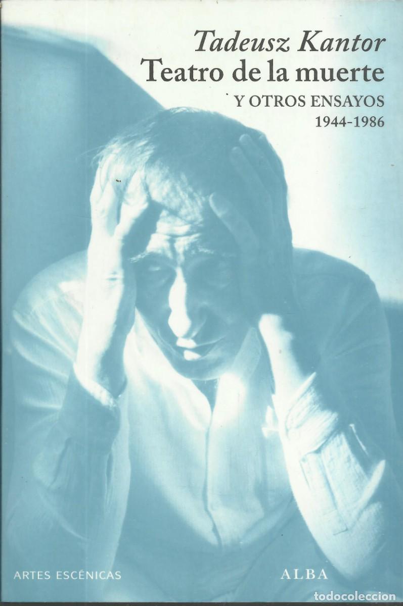Libros de segunda mano: Tadeusz Kantor . Teatro de la muerte y otros ensayos.