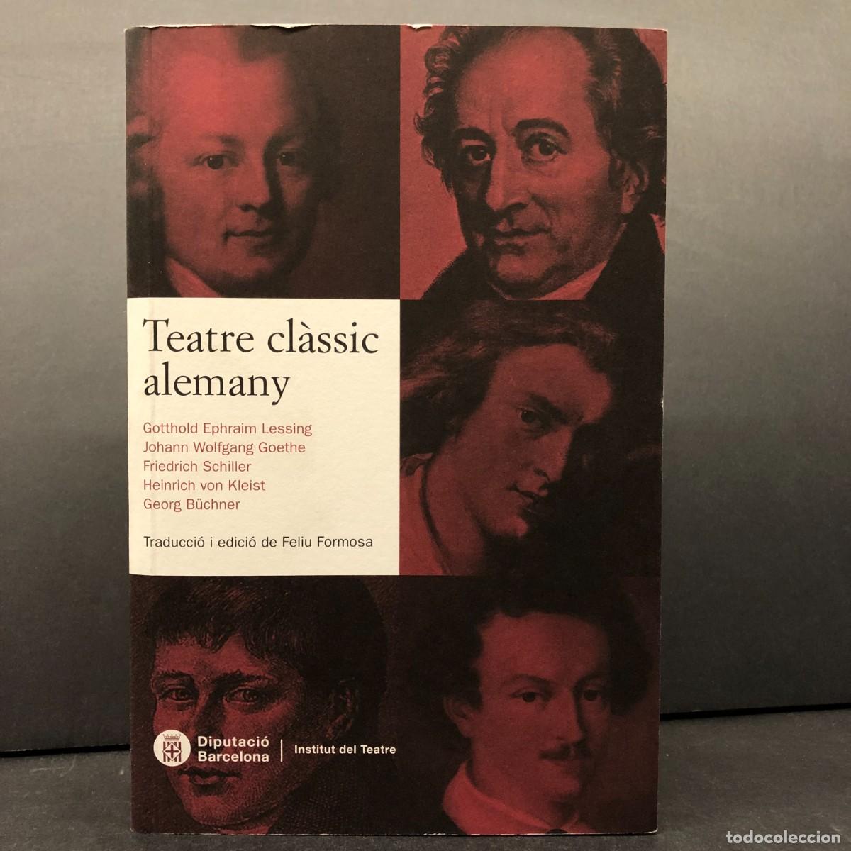 Libros de segunda mano: TEATRE CL&Agrave;SSIC ALEMANY INSTITUT DEL TEATRE - GOTTHOLD EPHRAIM LESSING, JOHANN WOLFGANG GOETHE / 4668