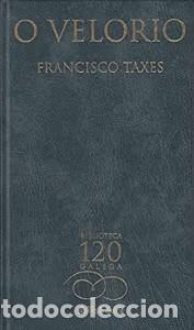 Gebrauchte B&uuml;cher: O Velorio - Francisco Taxes - La Voz de Galicia, S.a.-biblioteca Gallega